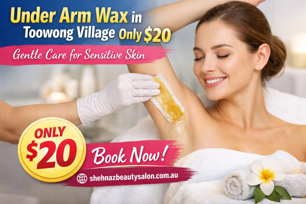 Under Arm Wax in Toowong Village Only $20