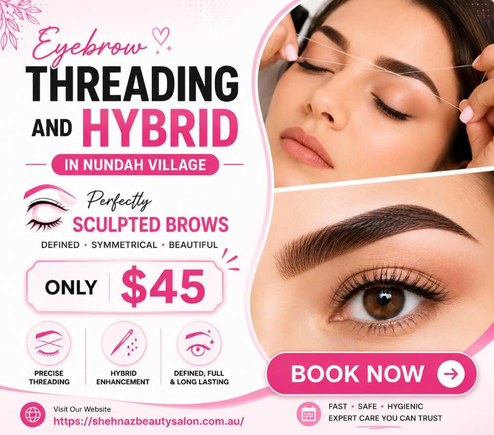 Eyebrow Threading and Hybrid in Nundah Village